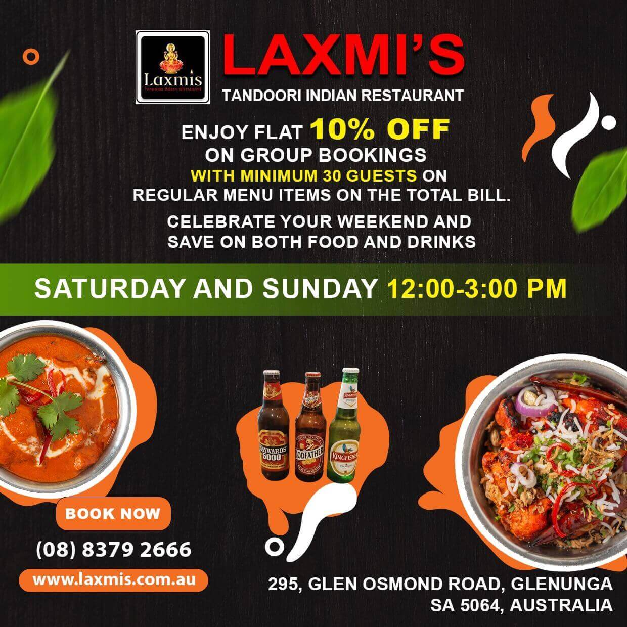 Get a flat 10% off on group bookings with a minimum of 30 guests on regular menu items at Laxmis Tandoori Indian Restaurant Saturdays and Sunday (12PM- 3PM)