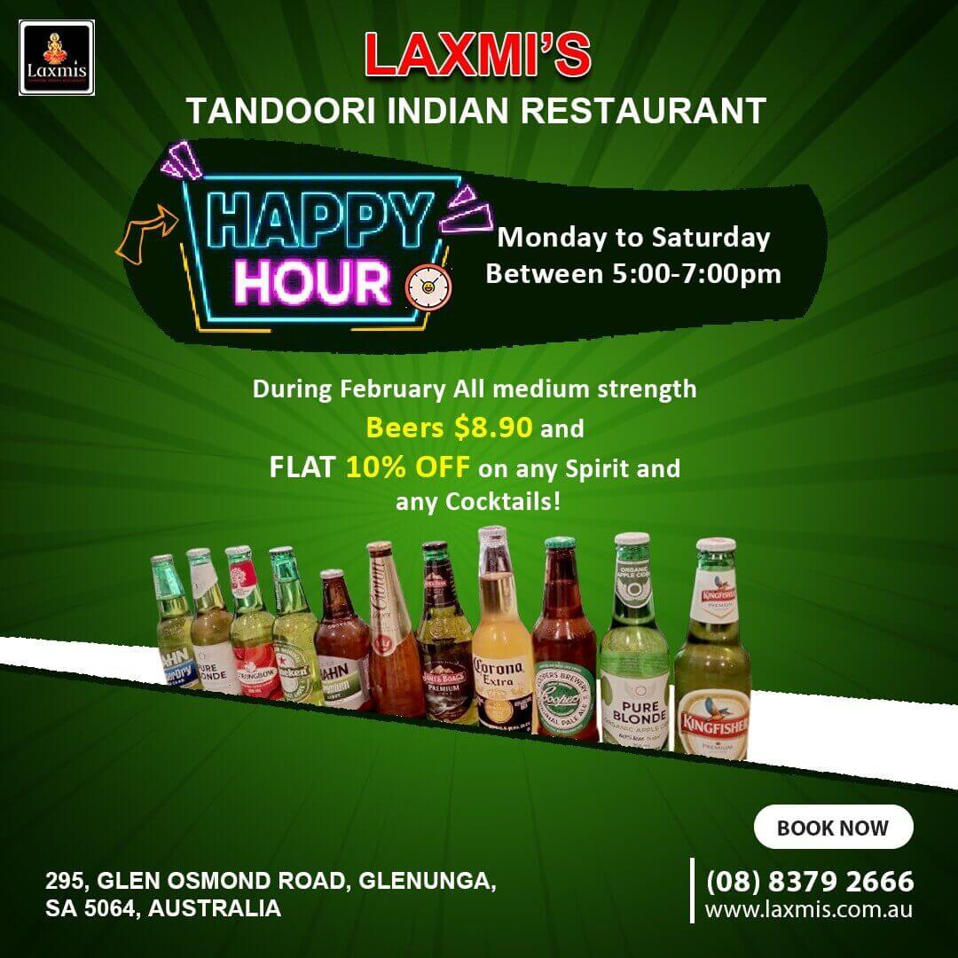 Happy Hour at Laxmis Tandoori Indian Restaurant Monday to Saturday (5PM- 7PM)