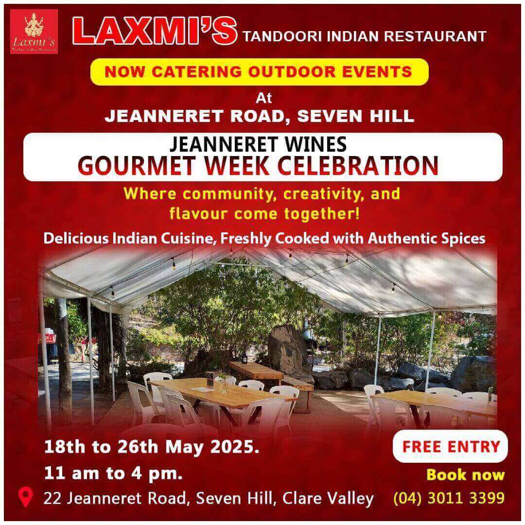 LAXMIS TANDOORI INDIAN RESTAURANT is now catering OUTDOOR EVENTS at 22-Jeanneret Road Seven Hill Clare Valley 18th to 26th May 2025