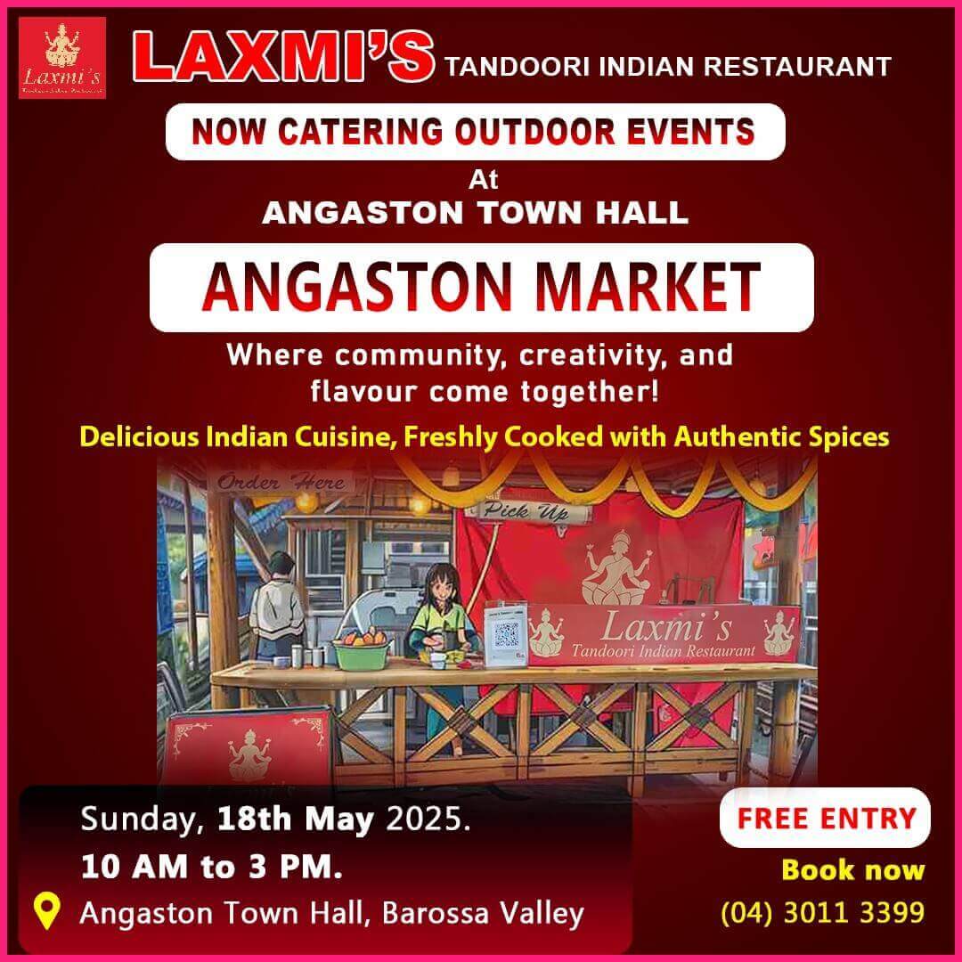 LAXMIS TANDOORI INDIAN RESTAURANT is now catering OUTDOOR EVENTS at ANGASTON MARKET at Angaston Town Hall Barossa Valley 18th May 2025.jpg
