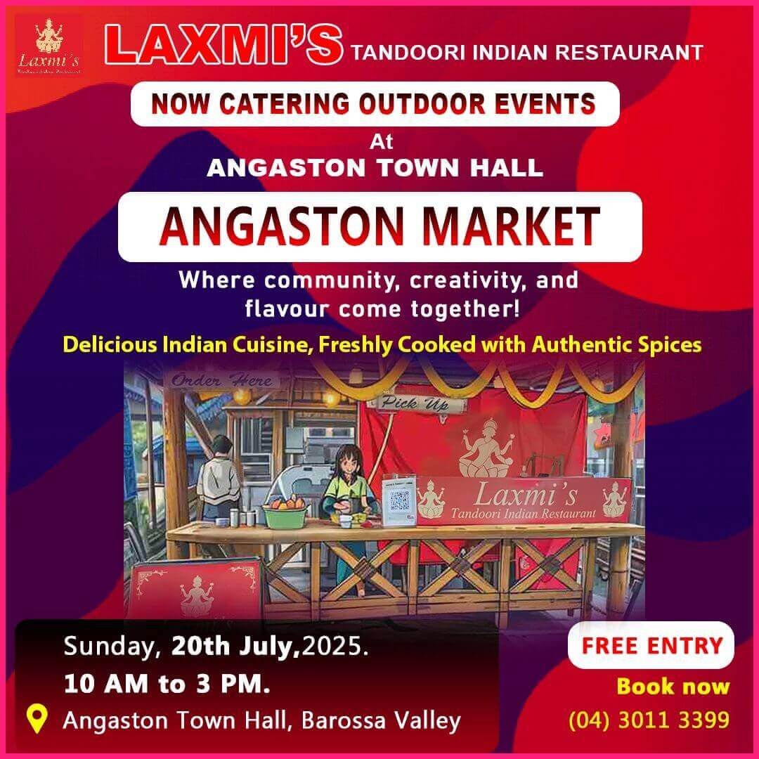 LAXMIS TANDOORI INDIAN RESTAURANT is now catering OUTDOOR EVENTS at ANGASTON MARKET at Angaston Town Hall Barossa Valley 20th July 2025 from 10:00 AM to 3:00 PM